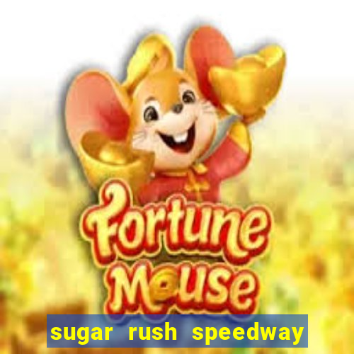 sugar rush speedway download android